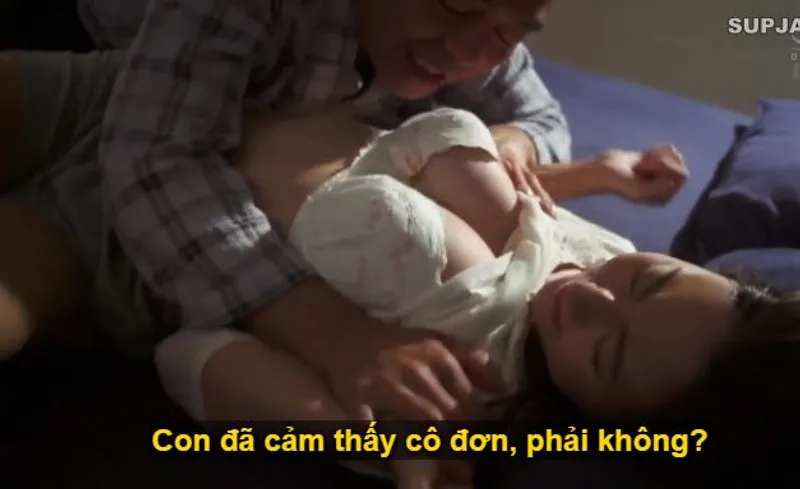 Nhìn con trai mải miết lao đầu vào việc khiến bạn gái nó cô quạnh, bố chồng liều lĩnh đè hiếp con dâu.
